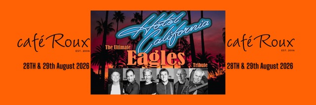 “Hotel California” The Ultimate Eagles Tribute