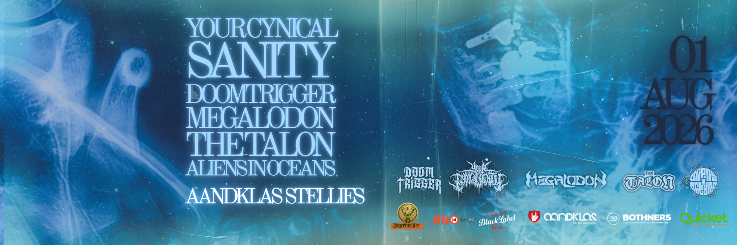 Your Cynical Sanity (DBN), Doomtrigger, The Talon, Megalodon, Aliens In Oceans - LIVE at Aandklas Stellenbosch