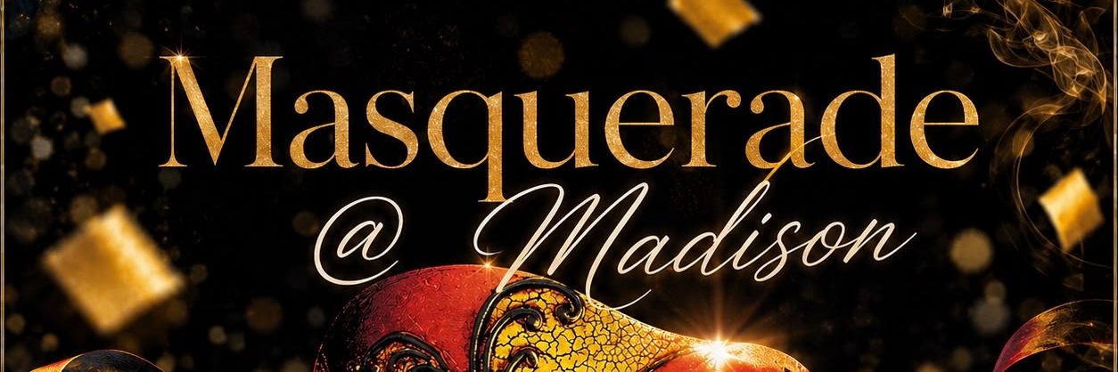 Masquerade @ Maddison