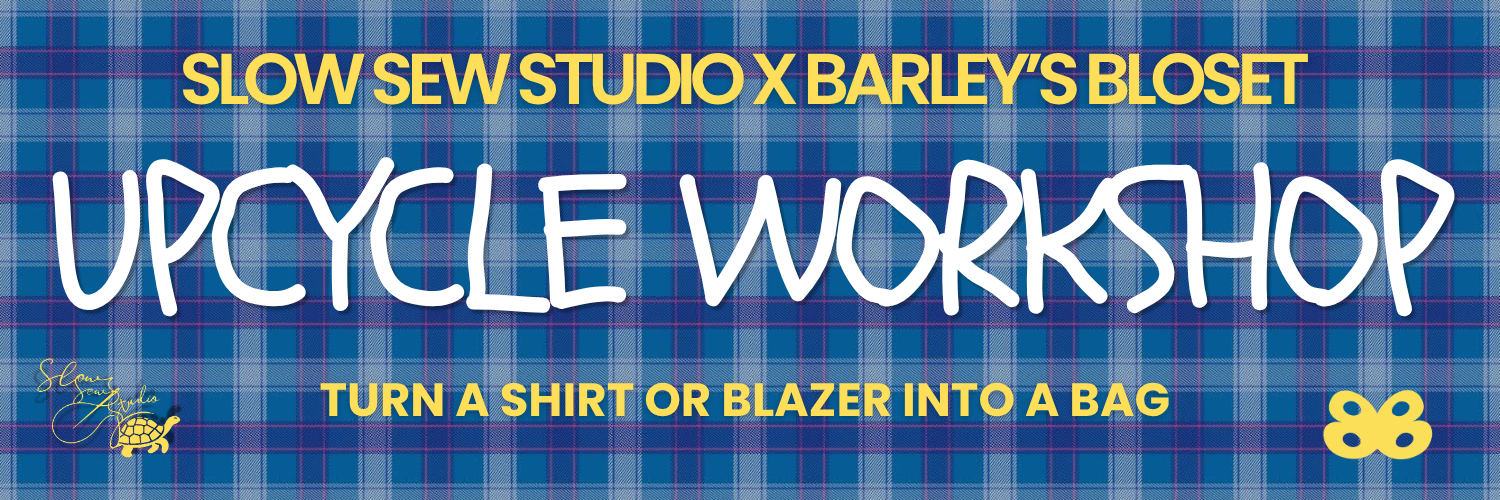 Shirt to Bag: An Upcycling Workshop by Barley's Bloset × Slow Sew Studio