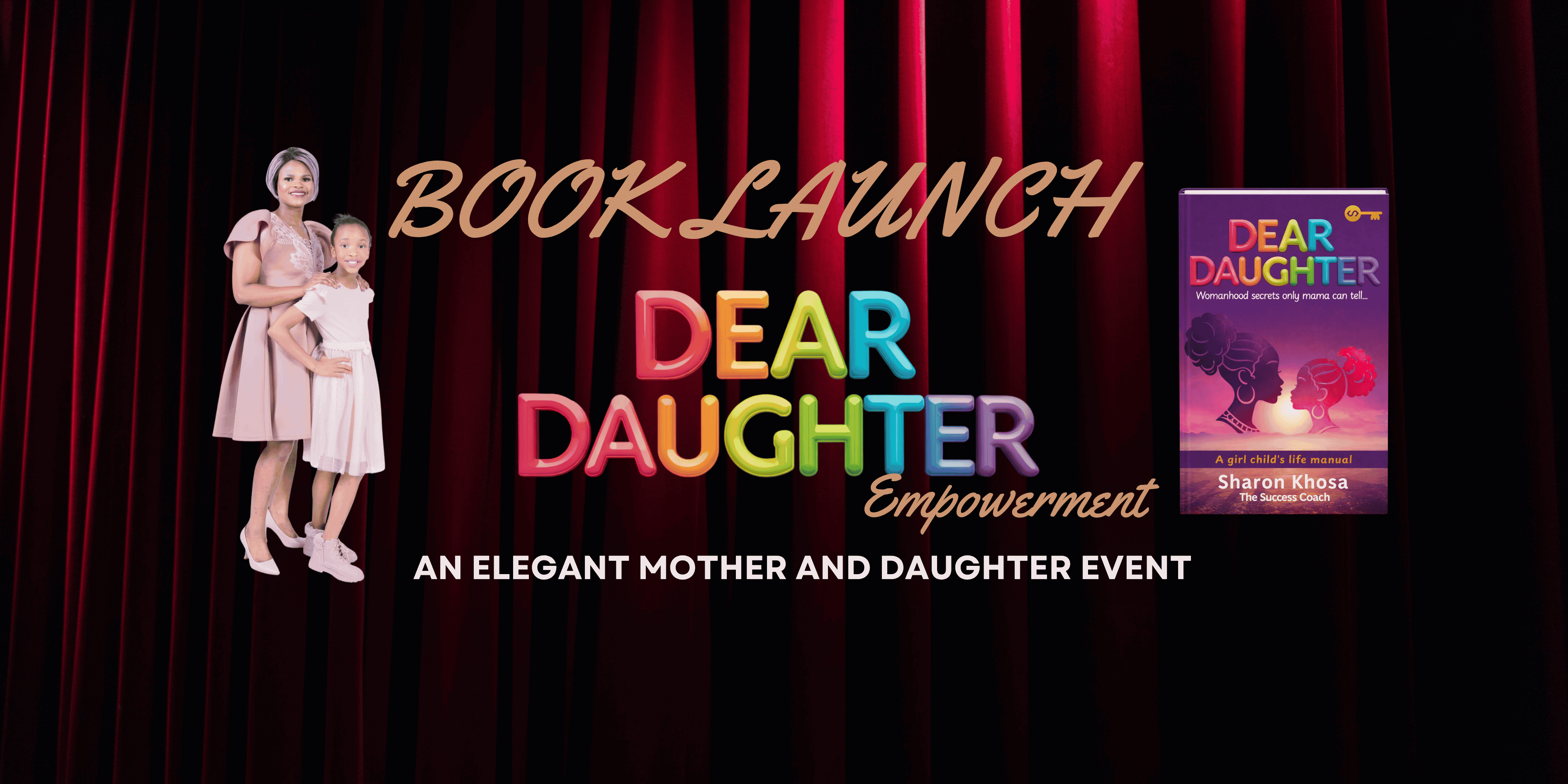 DEAR DAUGHTER: BOOK LAUNCH AND FIRST ANNUAL EMPOWERMENT