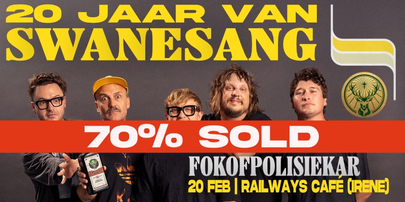 Fokofpolisiekar 20 jaar van Swanesang @ Railways Cafe Irene 20 Feb