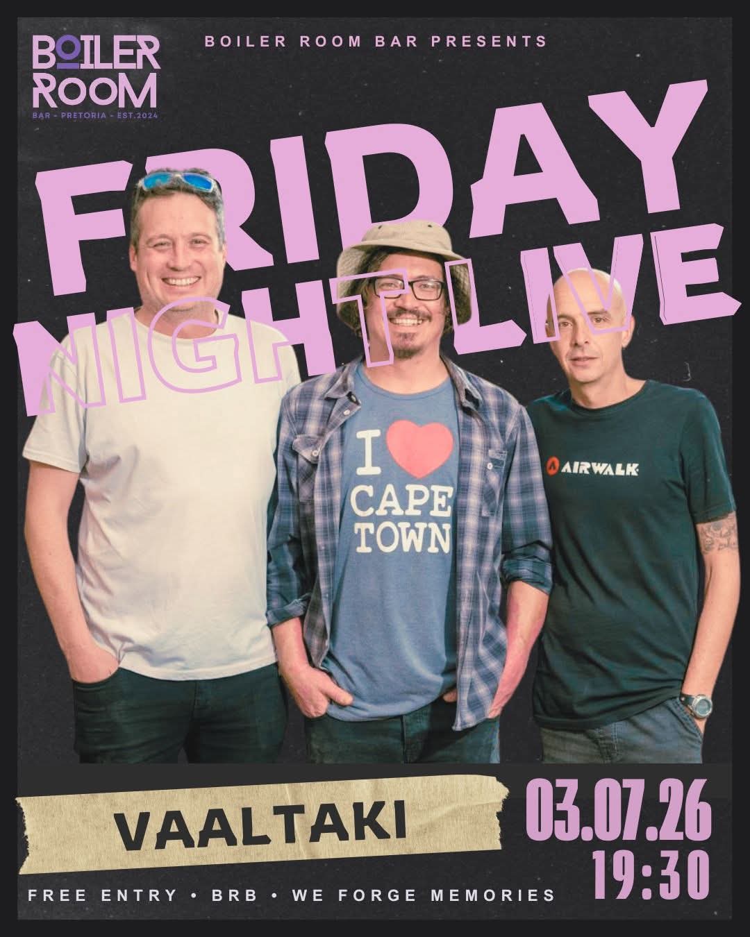 Vaaltaki @ Boiler Room Bar, Pretoria 3 Jul