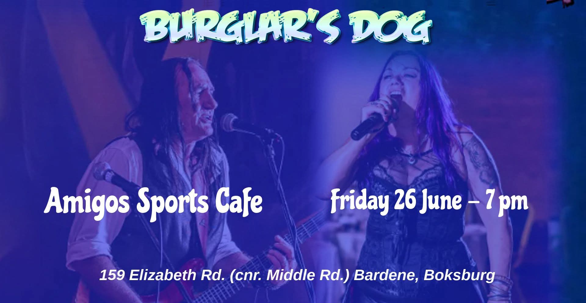 Burglar's Dog @ Amigo's Sports Cafe · Boksburg 26 Jun