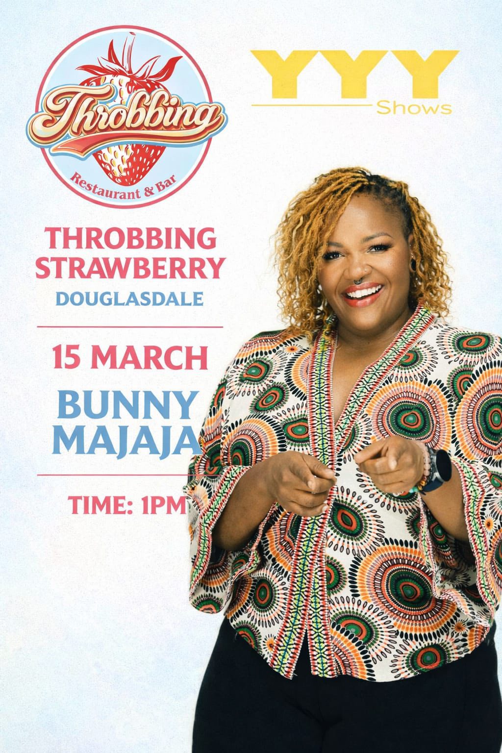 Bunny Majaja @ Throbbing Strawberry 15 March 13:00