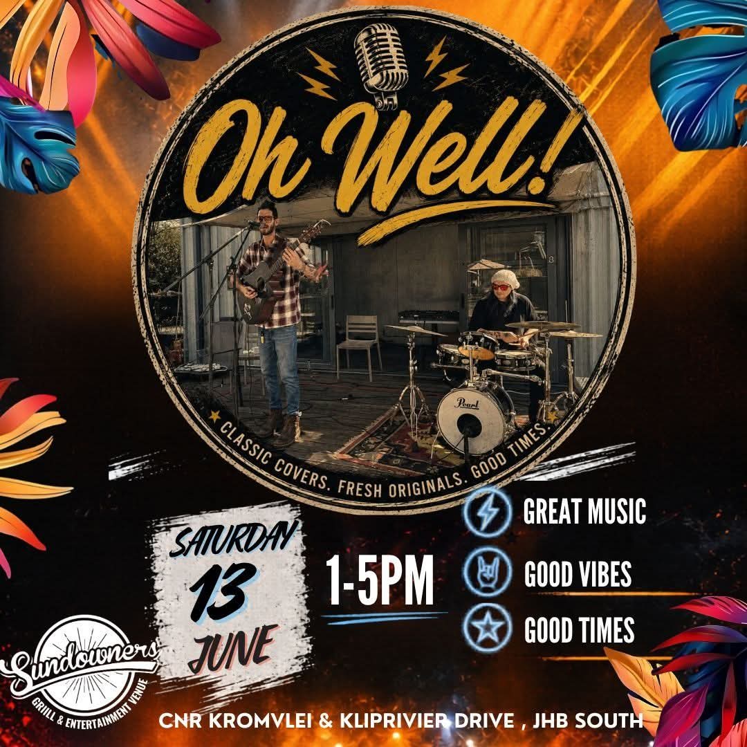 Oh Well! @ Sundowners, Alberton 13 Jun