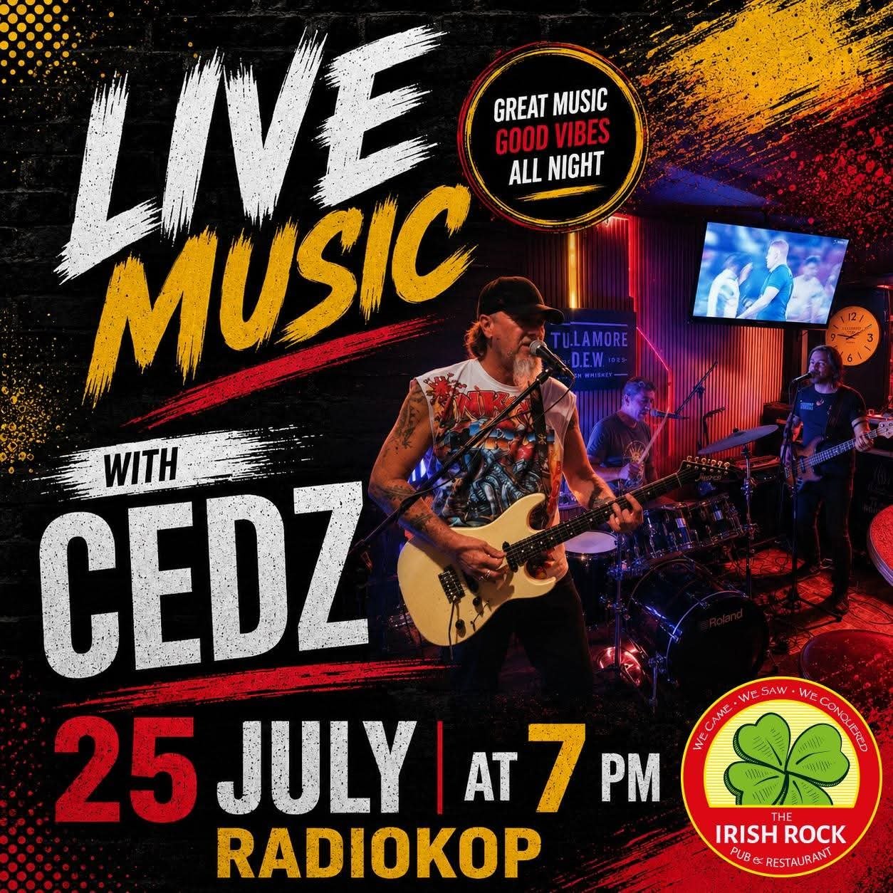 Cedz Tryst @ The Irish Rock Pub & Restaurant 25 Jul