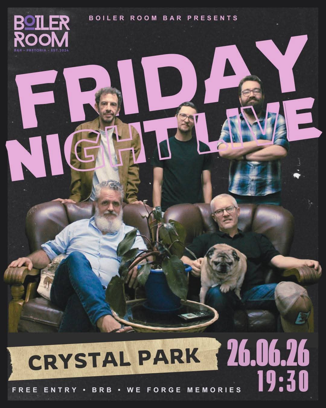 Crystal Park @ Boiler Room Bar, Pretoria 26 Jun