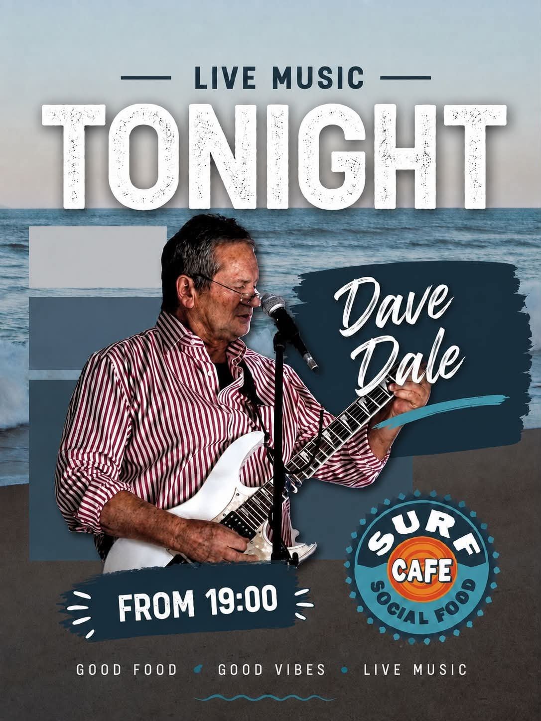 Dave Dale @ Surf Cafe Plett · Plettenberg Bay 22 Jul
