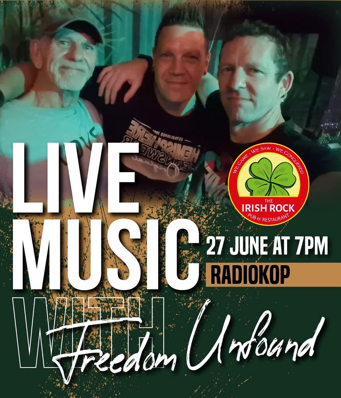 Freedom Unbound @ The Irish Rock Radiokop 27 Jun