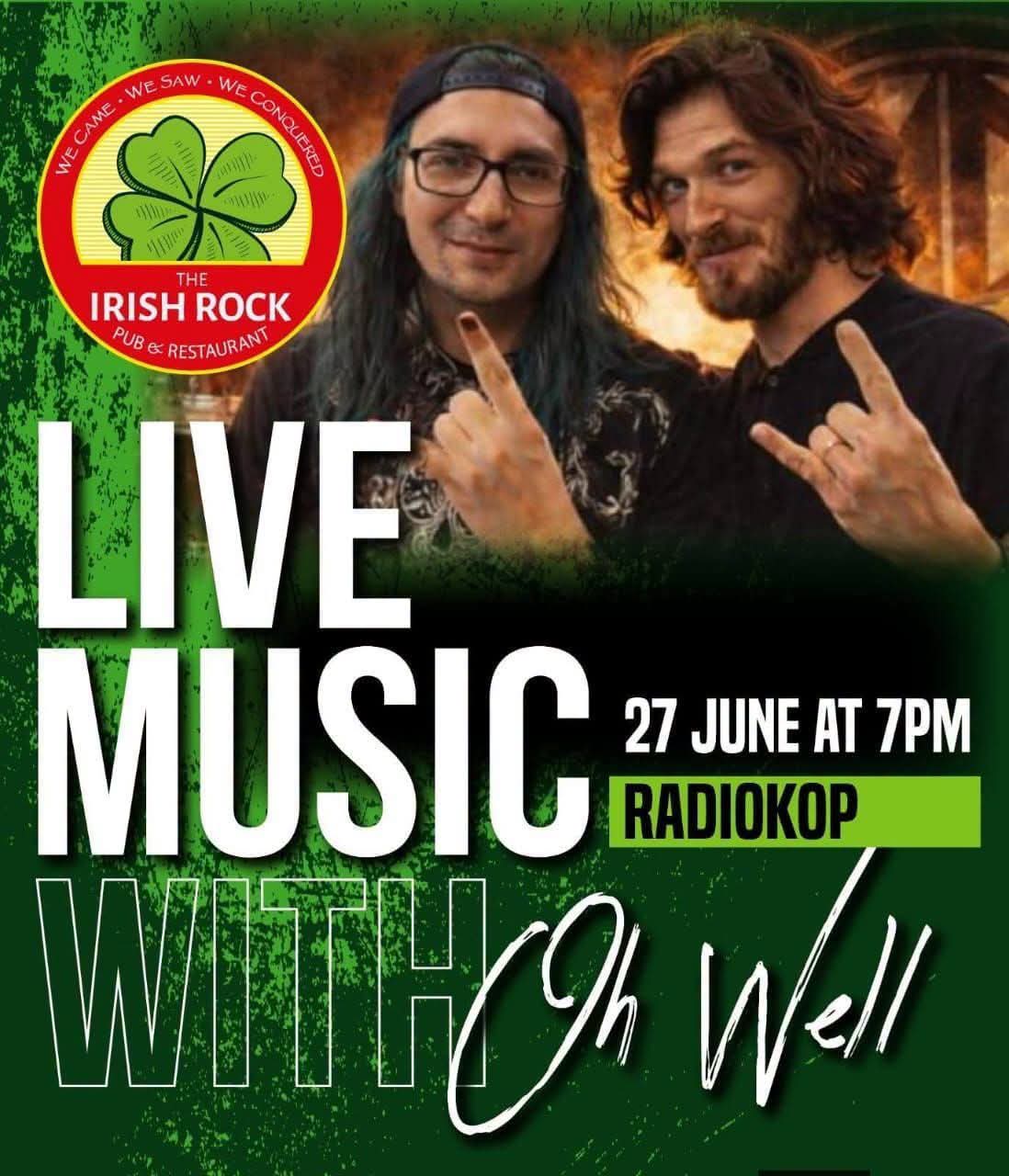 Oh Well @ Irish Rock Radiokop 27 Jun