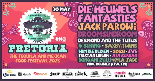 The Tequila and Mexican Food Festival 2026 @ Pretoria, 30-05-2026