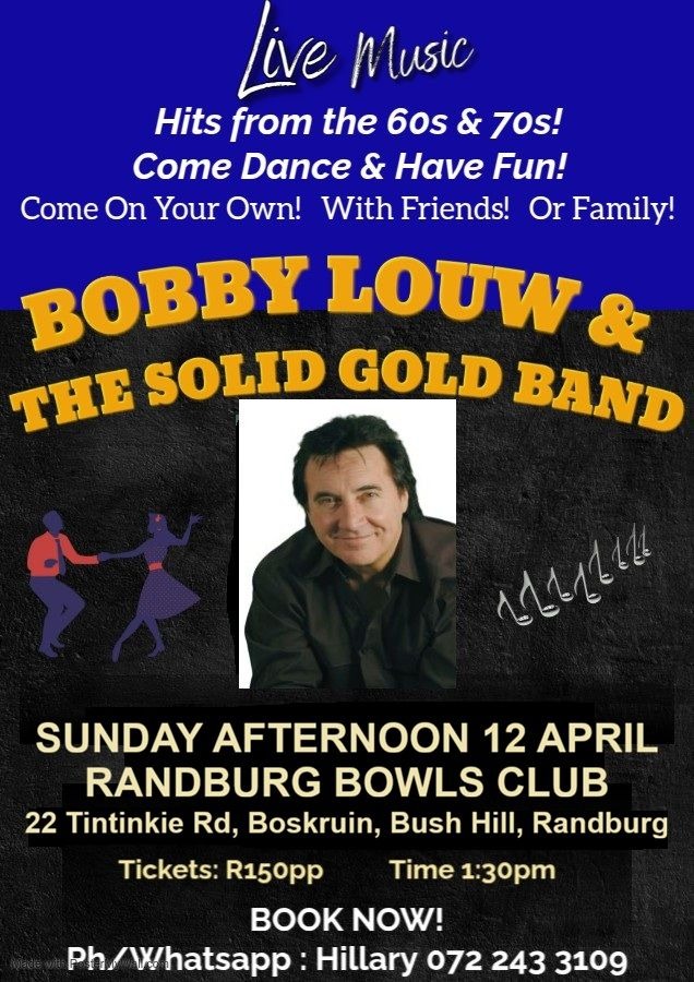 Bobby Louw & The Solid Gold Band @ Randburg Bowls Club, 12-04-2026 13:30, R150
